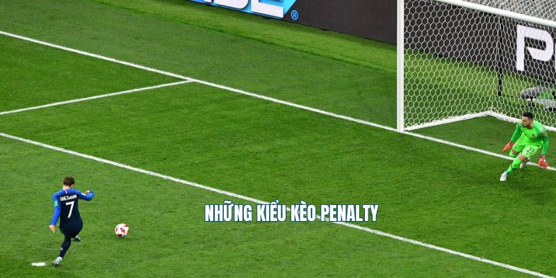 Những kiểu kèo Penalty