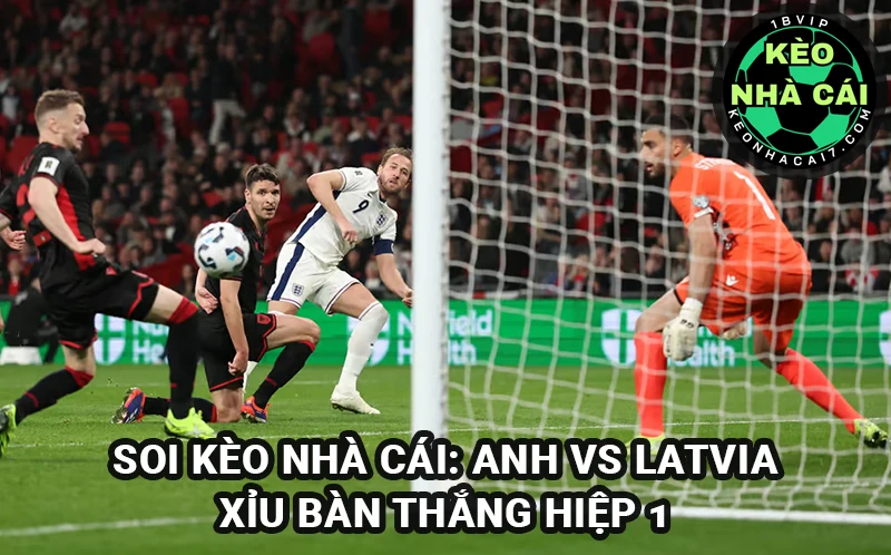 Soi kèo nhà cái Anh vs Latvia ngày 25/3/2025 - vòng loại WC 2026