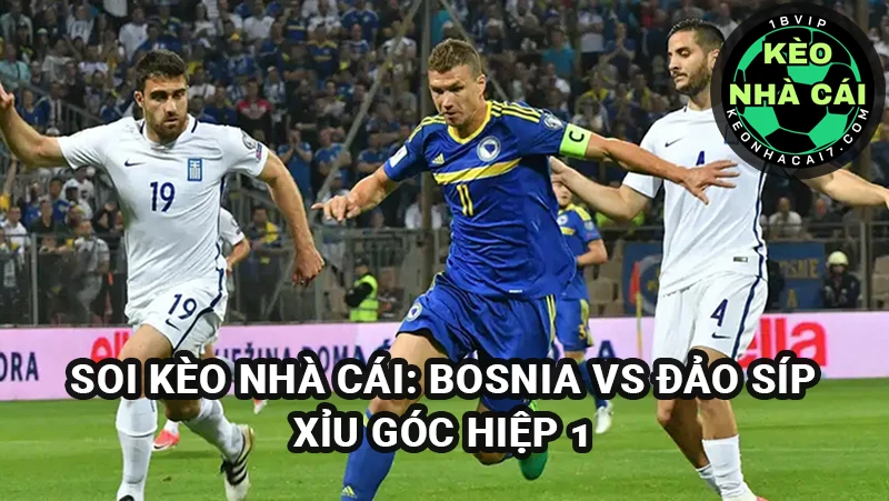 Soi kèo nhà cái Bosnia vs Đảo Síp ngày 25/3/2025 vòng loại WC 2026