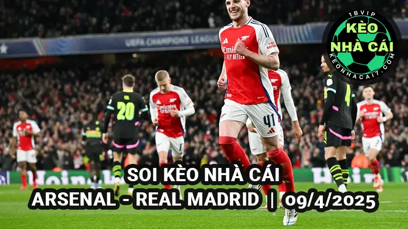Soi kèo nhà cái Arsenal vs Real Madrid 02h00 ngày 09/4/2025 Champions League