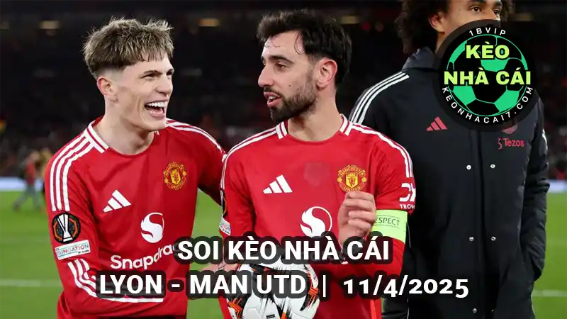 Soi kèo nhà cái Lyon vs Man Utd 02h00 ngày 11/4/2025 - Lượt đi tứ kết Europa League