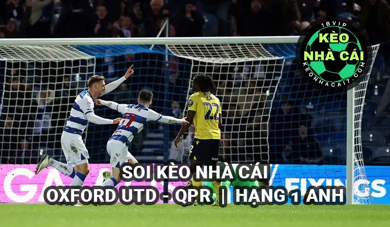 Soi kèo Oxford Utd vs QPR lúc 01h45 ngày 10/4/2025 - Giải hạng nhất Anh
