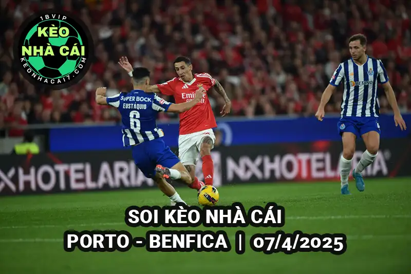 Soi kèo nhà cái Porto vs Benfica lúc 2h30 ngày 07/4/2025