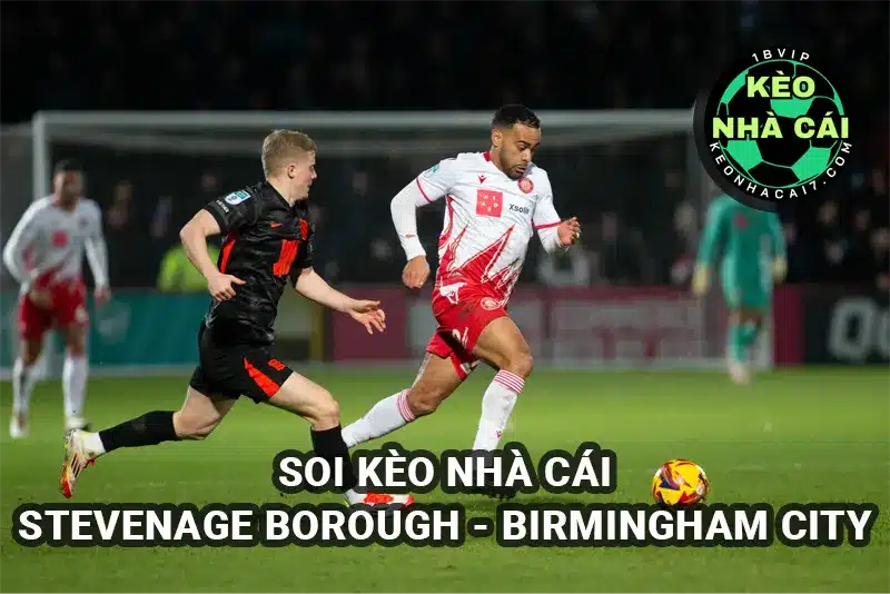 Soi kèo nhà cái Stevenage Borough vs Birmingham City 25/4/2025 - Hạng nhất Anh