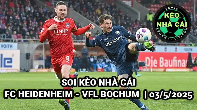 Soi keonhacai FC Heidenheim vs VfL Bochum 03/5/2025